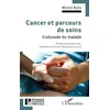 Image de Cancer et parcours de soins: L'odyssée du malade en occasion ou reconditionné