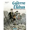 Image de La Guerre des Lulus - Tome 1 - 1914, La Maison des enfants trouvés en occasion ou reconditionné