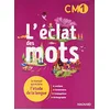 Image de L'éclat des mots CM1 (2022) - Manuel élève: Le manuel qui éclaire l'étude de la langue en occasion ou reconditionné