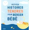 Image de Petites histoires tendres pour bercer bébé en occasion ou reconditionné