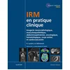 Image de IRM en pratique clinique: Imagerie neuroradiologique, musculosquelettique, abdominopelvienne, oncologique, hématologique, corp en occasion ou reconditionné