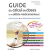 Image de Guide du calcul de doses et de débits médicamenteux: Méthodologie. Entraînement. Evaluations en occasion ou reconditionné