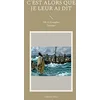 Image de C'est alors que je leur ai dit: 100 +1 Évangiles lyriques en occasion ou reconditionné
