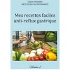 Image de Mes recettes faciles anti-reflux gastriques.: Volume 1. en occasion ou reconditionné