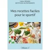 Image de Mes recettes faciles pour le sportif.: Volume 1. en occasion ou reconditionné