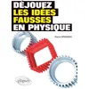Image de Déjouez les idées fausses en physique en occasion ou reconditionné