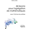 Image de 66 leçons pour l'agrégation de mathématiques avec 10 fiches de synthèse en occasion ou reconditionné