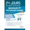 Image de Physique-chimie 24 jours pour préparer l’oral du concours Banque PT - Filière PT - 2e édition actualisée en occasion ou reconditionné