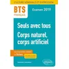Image de BTS Français - Culture générale et expression   1. Seuls avec tous - 2. Corps naturel, corps artificiel. Examen 2019 en occasion ou reconditionné