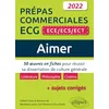Image de Aimer. 50 oeuvres en fiches pour réussir sa dissertation de culture générale. Prépas commerciales ECG (ECE / ECS / ECT) 2022 en occasion ou reconditionné