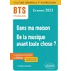 Image de BTS Français - Culture générale et expression - 1. Dans ma maison -2. De la musique avant toute chose ? - Examen 2022 en occasion ou reconditionné
