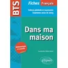 Image de BTS Français - Culture générale et expression - Dans ma maison - Examens 2022 et 2023 en occasion ou reconditionné