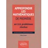 Image de Approfondir les mathématiques de Première en 111 problèmes résolus en occasion ou reconditionné