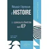Image de Réussir l'épreuve d'histoire au concours d'entrée aux IEP en occasion ou reconditionné