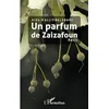 Image de Un parfum de Zaizafoun en occasion ou reconditionné