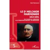 Image de Le Dr Melchior Marmonier: 1813- 1891 Vie et oeuvre du « promoteur de la transfusion sanguine » en Grésivaudan en occasion ou reconditionné