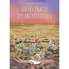 Image de Sur les traces des archéologues en occasion ou reconditionné