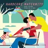 Image de Hardcore Maternity en occasion ou reconditionné