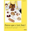 Image de Parce que c'est bon ! - 80 recettes sans gluten et sans lactose, sucrées et salées: 80 recettes sucrées et salées pour découvrir les farines alternatives en occasion ou reconditionné