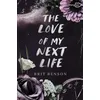 Image de The Love of my Next Life en occasion ou reconditionné