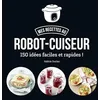 Image de Ma cuisine au robot-cuiseur - 150 recettes faciles et rapides en occasion ou reconditionné