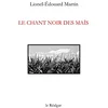 Image de Le chant noir des maïs en occasion ou reconditionné