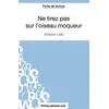 Image de Ne tirez pas sur l'oiseau moqueur d'Harper Lee (Fiche de lecture): Analyse complète de l'oeuvre en occasion ou reconditionné
