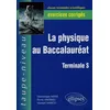 Image de La physique au Baccalauréat T.S : Exercices corrigés en occasion ou reconditionné
