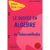Image de Le succès en algèbre en fiches-méthodes : 1re année en occasion ou reconditionné