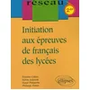 Image de Initiation aux épreuves de français des lycées - Classes de Seconde en occasion ou reconditionné