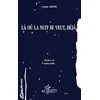 Image de Là où la nuit se veut, déja ;: Suivi de, Pourquoi les oiseaux volent-ils vers le sud? en occasion ou reconditionné