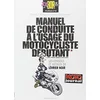 Image de Manuel de conduite à l'usage du motocycliste débutant en occasion ou reconditionné