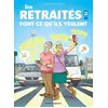 Image de Les Retraités en BD - Tome 03: font ce qu'ils veulent ! en occasion ou reconditionné