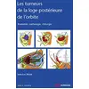Image de Les tumeurs de la loge postérieure de l'orbite - Tome 3: Tome 3 - Chirurgie en occasion ou reconditionné