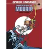 Image de Spirou et Fantasio - Tome 48 - L'Homme qui ne voulait pas mourir en occasion ou reconditionné