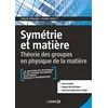 Image de Symétrie et matière: Théorie des groupes en physique de la matière - L3, M1, Prépas, Agreg en occasion ou reconditionné