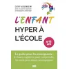 Image de L’enfant hyper à l’école: Le guide pour les enseignants : les bases cognitives pour comprendre, les outils pour mieux accompagner en occasion ou reconditionné