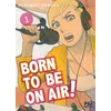 Image de Born to be on air! T01 en occasion ou reconditionné