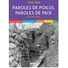 Image de Paroles de poilus, paroles de paix: Documents d'archives, fac-similés de lettres, chronologie, photographies en occasion ou reconditionné