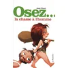Image de Osez la chasse à l'homme en occasion ou reconditionné