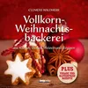 Image de Vollkorn- Weihnachtsbäckerei: aus Kamut, Dinkel, Weizen und Roggen Puls: vegane und glutenfreie Rezepte en occasion ou reconditionné