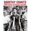 Image de Dorothy Counts: Affronter la haine raciale en occasion ou reconditionné