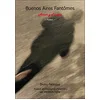 Image de Buenos Aires Fantômes Amor y Tangos en occasion ou reconditionné