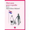 Image de Huit mois pour te perdre en occasion ou reconditionné