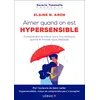Image de Aimer quand on est hypersensible: Comprendre et mieux vivre vos relations quand le monde vous dépasse en occasion ou reconditionné