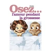 Image de Osez l'amour pendant la grossesse
