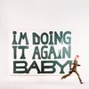 Image de I'M DOING IT AGAIN BABY!