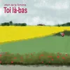 Image de Toi Là-Bas