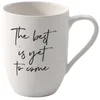 Image de Villeroy & Boch - Statement, mug à anse, « The best is yet come », 280 ml, porcelaine Premium, blanc