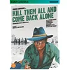 Image de Kill Them All and Come Back Alone [Cult Classics] [DVD]